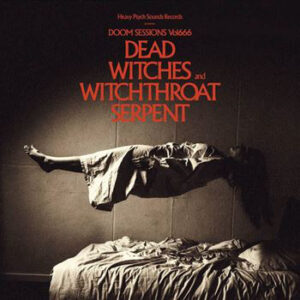 Dead Witches & Witchthroat Serpent-0