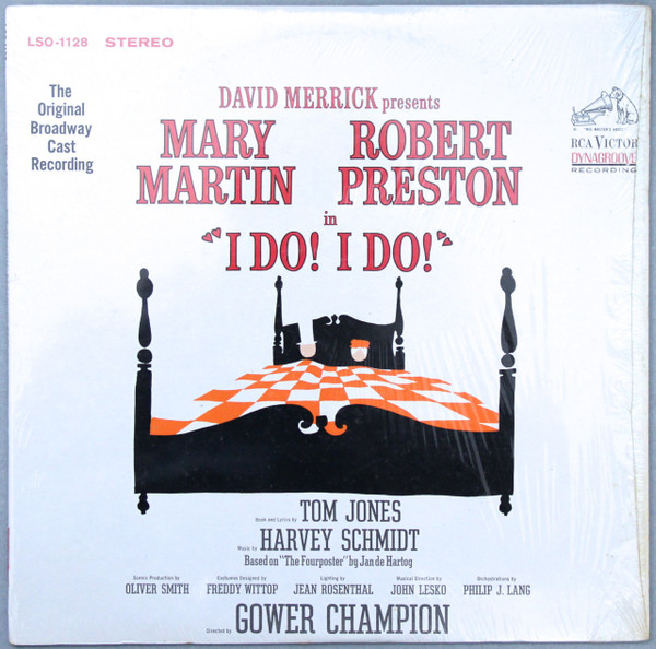 "I Do! I Do!" (The Original Broadway Cast Recording)-0 Harvey Schmidt Lyrics By Tom Jones (5) Featuring Mary Martin, Robert Preston (3) Presented By David Merrick (2)-0