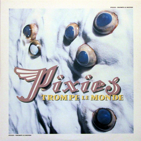 Trompe Le Monde-0 Pixies-0