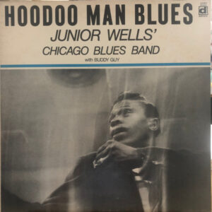 Junior Wells' Chicago Blues Band With Buddy Guy-0
