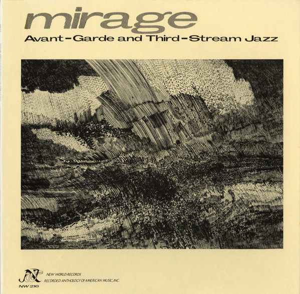 Mirage: Avant-Garde And Third-Stream Jazz-0 Various-0