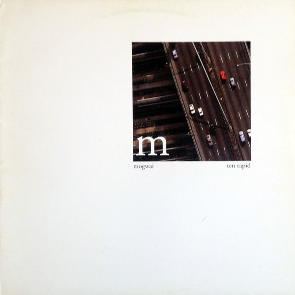 Ten Rapid (Collected Recordings 1996-1997)-0 Mogwai-0