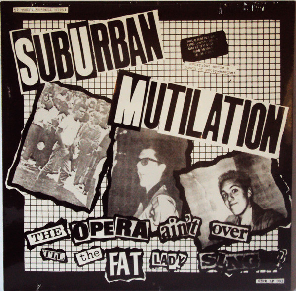 The Opera Ain't Over Til The Fat Lady Sings!-0 Suburban Mutilation-0