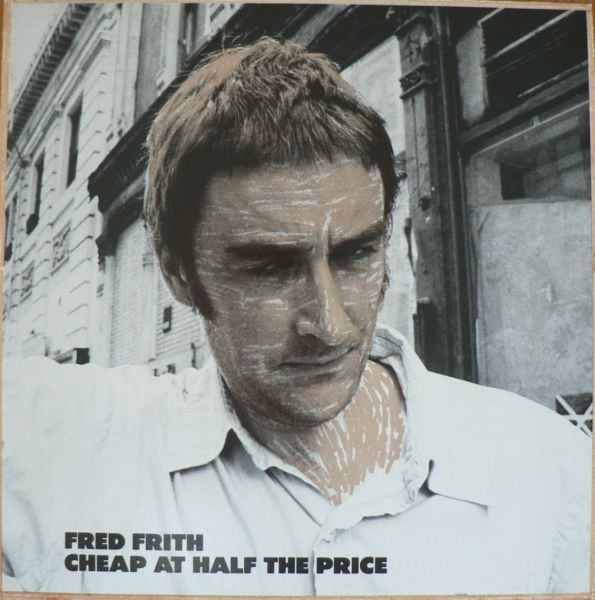 Cheap At Half The Price-0 Fred Frith-0