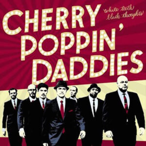 Cherry Poppin' Daddies-0