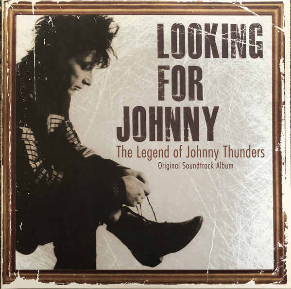 Looking For Johnny The Legend Of Johnny Thunders Original Soundtrack Album-0 Johnny Thunders-0
