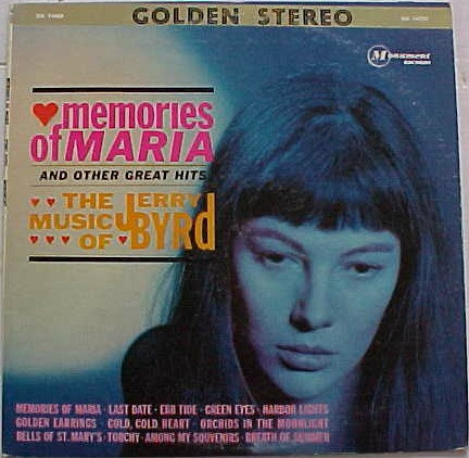 Memories Of Maria And Other Great Hits - The Music Of Jerry Byrd-0 Jerry Byrd-0