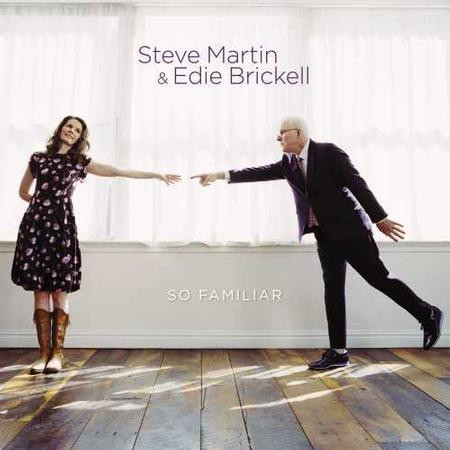 So Familiar-0 Steve Martin (2) & Edie Brickell-0