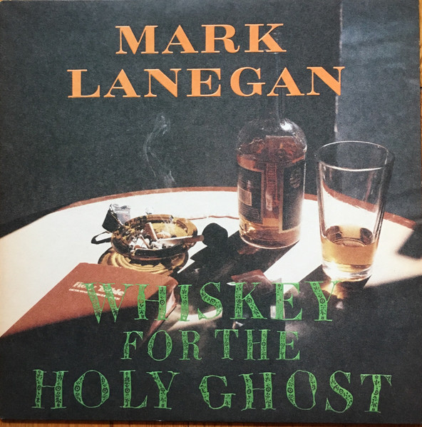 Whiskey For The Holy Ghost-0 Mark Lanegan-0