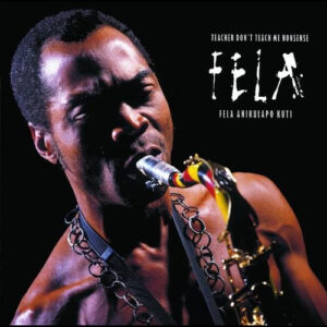Fela Anikulapo Kuti*-0