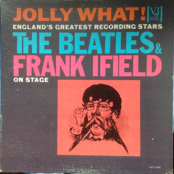 Jolly What!-0 The Beatles And Frank Ifield-0
